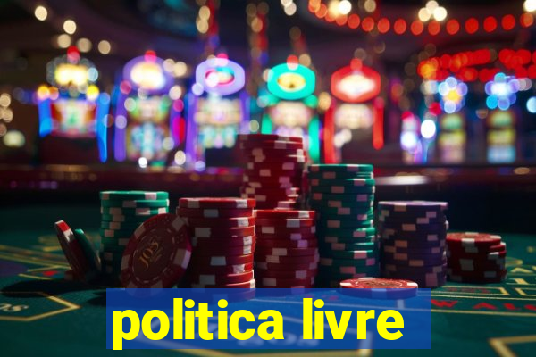 politica livre